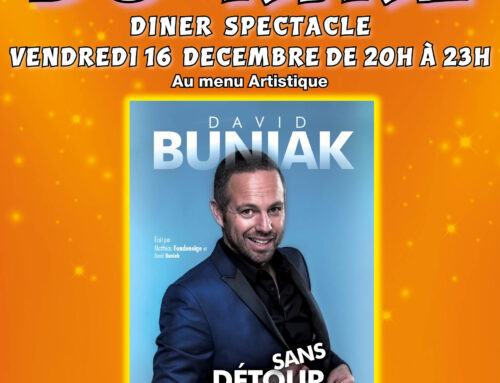 Vendredi 16 Décembre 2022 : David BUNIAK – « Spectacle COMPLET »