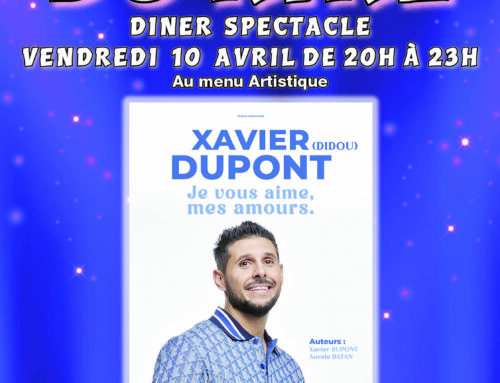 Vendredi 10 Avril 2026 : Xavier Dupont « Je vous aime, mes amours »